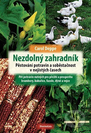 Kniha: Nezdolný zahradník